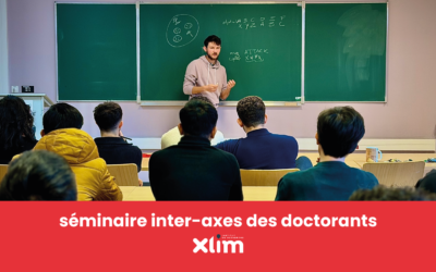 Séminaire inter-axes des doctorants à XLIM